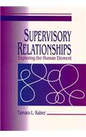 Supervisory Relationships: Exploring the Human Element