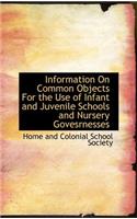Information on Common Objects for the Use of Infant and Juvenile Schools and Nursery Govesrnesses
