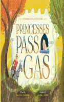 Princesses Pass Gas