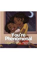 You're Phenomenal