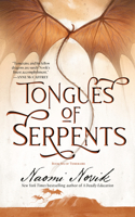 Tongues of Serpents: Book Six of Temeraire(6 Temeraire)
