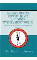 Dummy's Murder Between Hands and Other Mystery Short Stories