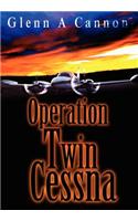 Operation Twin Cessna