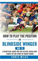 How to play the position of Blindside Winger (No. 11)