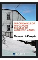 Chronicle of the Canons Regular of Mount St. Agnes