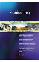 Residual risk A Complete Guide - 2019 Edition