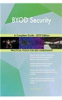 BYOD Security A Complete Guide - 2019 Edition