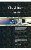 Cloud Data Center A Complete Guide - 2019 Edition