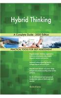 Hybrid Thinking A Complete Guide - 2020 Edition