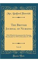The British Journal of Nursing, Vol. 63: With Which Is Incorporated the Nursing Record; July 12, 1919 to December 27, 1919 (Classic Reprint)