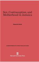 Sex, Contraception, and Motherhood in Jamaica