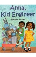 Anna, Kid Engineer