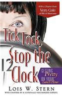 Tick Tock, Stop the Clock