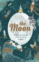 Moon: Discover the Mysteries of Earth's Closest Neighbor