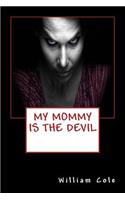 My Mommy Is the Devil