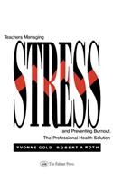 Teachers Managing Stress & Preventing Burnout