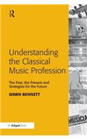 Understanding the Classical Music Profession