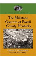 The Millstone Quarries of Powell County, Kentucky