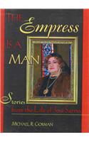 Empress is a Man