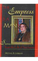 The Empress Is a Man