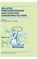 Delayed Preconditioning and Adaptive Cardioprotection