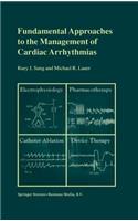 Fundamental Approaches to the Management of Cardiac Arrhythmias