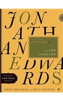 Jonathan Edwards on the Good Life