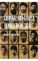 Criminal and Citizen in Modern Mexico