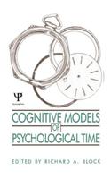 Cognitive Models of Psychological Time