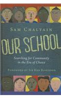 Our School: Searching for Community in the Era of Choice