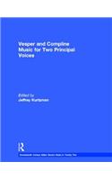 Vesper and Compline Music for Two Principal Voices