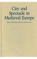 City and Spectacle in Medieval Europe