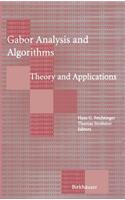 Gabor Analysis and Algorithms: Theory and Applications