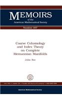 Coarse Cohomology And Index Theory On Complete Riemannian Manifolds: (Memoirs of the American Mathematical Society)