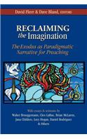 Reclaiming the Imagination: The Exodus as Paradigmatic Narrative for Preaching