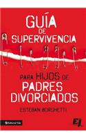 Guía de Supervivencia Para Hijos de Padres Divorciados