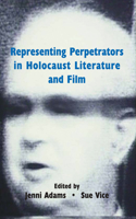 Representing Perpetrators in Holocaust Literature and Film