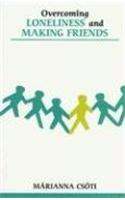 Overcoming Loneliness and Making Friends