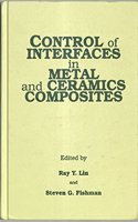 Control of Interfaces in Metal and Ceramic Composites