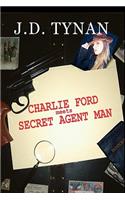 Charlie Ford Meets the Secret Agent Man