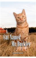 Cat Named Mr. Buckley