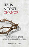 Jésus a Tout Changé