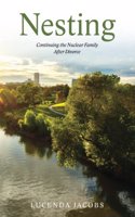 NESTING: CONTINUING THE NUCLEAR FAMILY A