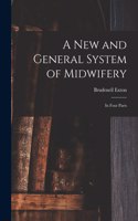 A New and General System of Midwifery