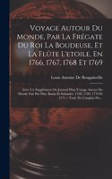 Voyage Autour Du Monde, Par La Frégate Du Roi La Boudeuse, Et La Flûte L'etoile, En 1766, 1767, 1768 Et 1769