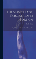Slave Trade, Domestic and Foreign