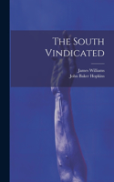 The South Vindicated