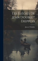 Les élégies de Jean Doublet Dieppois