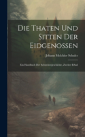 Thaten Und Sitten Der Eidgenossen