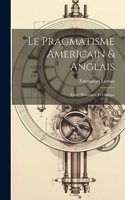 Le pragmatisme americain & anglais